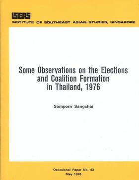 Sangchai |  Some Observations on the Elections & Coalition Formation in Thailand, 1976 | eBook | Sack Fachmedien