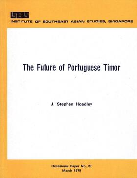 Hoadley |  The Future of Portuguese Timor | eBook | Sack Fachmedien