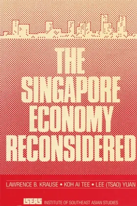 Krause / Ai Tee / Tsao Yuan |  The Singapore Economy Reconsidered | eBook | Sack Fachmedien