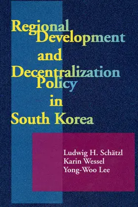 H Schätzl / Lee / Wessel |  Regional Development & Decectralization Policy in South Korea | eBook | Sack Fachmedien