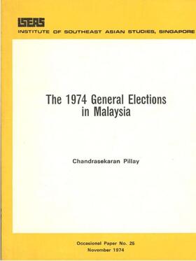 Pillay |  The 1974 General Elections in Malaysia | eBook | Sack Fachmedien