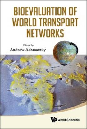 Adamatzky |  BIOEVALUATION OF WORLD TRANSPORT NETWORK | eBook | Sack Fachmedien