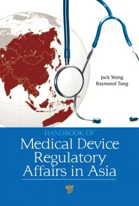 Wong / Kaiyu |  Handbook of Medical Device Regulatory Affairs in Asia | Buch |  Sack Fachmedien