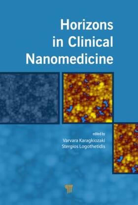 Karagkiozaki / Logothetidis |  Horizons in Clinical Nanomedicine | Buch |  Sack Fachmedien