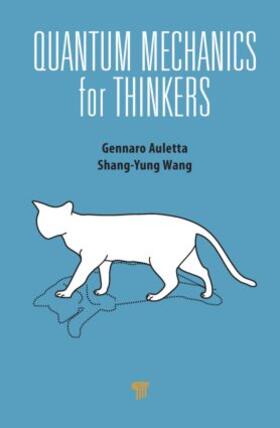 Auletta / Wang |  Quantum Mechanics for Thinkers | Buch |  Sack Fachmedien