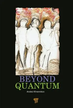 Khrennikov |  Beyond Quantum | Buch |  Sack Fachmedien