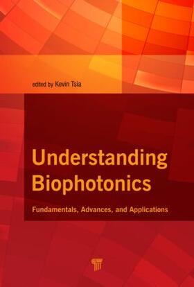 Tsia |  Understanding Biophotonics | Buch |  Sack Fachmedien