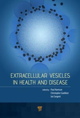 Harrison / Gardiner / Sargent |  Extracellular Vesicles in Health and Disease | Buch |  Sack Fachmedien