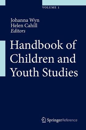 Cahill / Wyn |  Handbook of Children and Youth Studies | Buch |  Sack Fachmedien