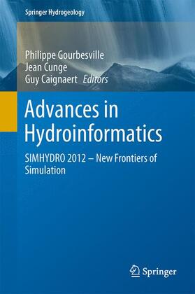 Gourbesville / Caignaert / Cunge |  Advances in Hydroinformatics | Buch |  Sack Fachmedien