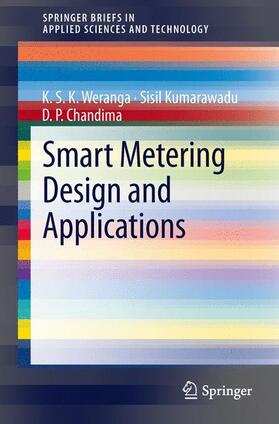Weranga / Chandima / Kumarawadu |  Smart Metering Design and Applications | Buch |  Sack Fachmedien