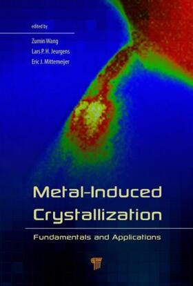 Wang / Jeurgens / Mittemeijer |  Metal-Induced Crystallization | Buch |  Sack Fachmedien