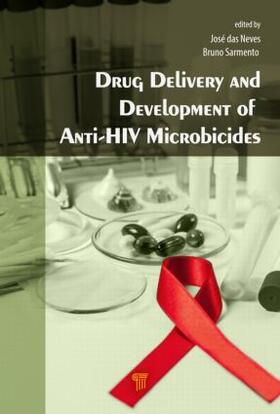 Neves / das Neves / Sarmento |  Drug Delivery and Development of Anti-HIV Microbicides | Buch |  Sack Fachmedien