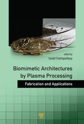 Chattopadhyay |  Biomimetic Architectures by Plasma Processing | Buch |  Sack Fachmedien