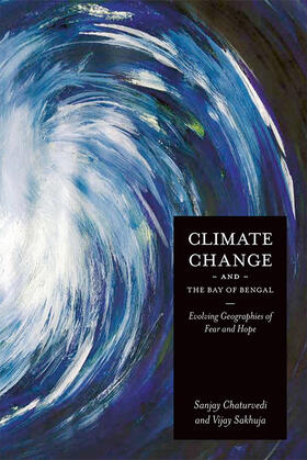 Chaturvedi / Sakhuja |  Climate Change and the Bay of Bengal | eBook | Sack Fachmedien