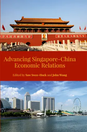 Saw / Wong |  Advancing Singapore-China Economic Relations | eBook | Sack Fachmedien