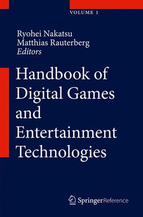 Nakatsu / Rauterberg / Ciancarini |  Handbook of Digital Games and Entertainment Technologies | Buch |  Sack Fachmedien