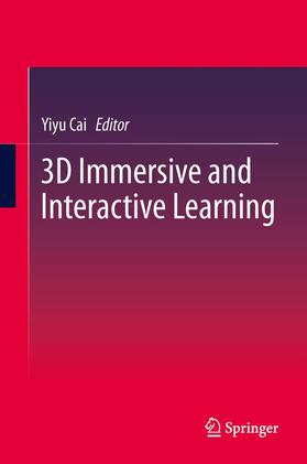Cai |  3D Immersive and Interactive Learning | Buch |  Sack Fachmedien