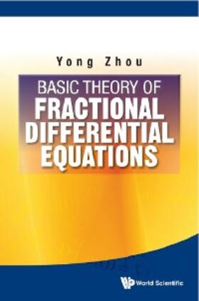 Zhou |  BASIC THEORY OF FRACTIONAL DIFFERENTIAL EQUATIONS | eBook | Sack Fachmedien