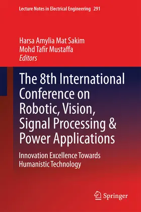 Mat Sakim / Mustaffa | The 8th International Conference on Robotic, Vision, Signal Processing & Power Applications | E-Book | sack.de