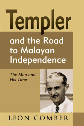 Comber |  Templer and the Road to Malayan Independence | eBook | Sack Fachmedien