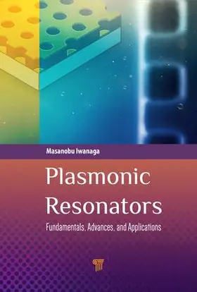 Iwanaga |  Plasmonic Resonators | Buch |  Sack Fachmedien