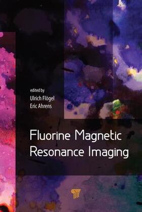 Flogel / Ahrens |  Fluorine Magnetic Resonance Imaging | Buch |  Sack Fachmedien