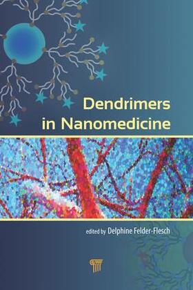 Felder-Flesch |  Dendrimers in Nanomedicine | Buch |  Sack Fachmedien