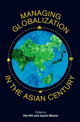 Hill / Menon |  Managing Globalization in the Asian Century | eBook | Sack Fachmedien