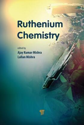 Mishra |  Ruthenium Chemistry | Buch |  Sack Fachmedien