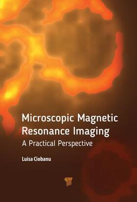 Ciobanu |  Microscopic Magnetic Resonance Imaging | Buch |  Sack Fachmedien