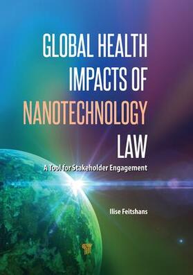 Feitshans |  Global Health Impacts of Nanotechnology Law | Buch |  Sack Fachmedien