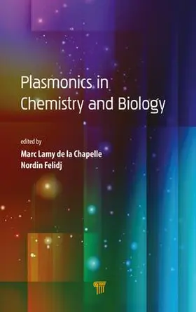 Lamy de la Chapelle / Felidj |  Plasmonics in Chemistry and Biology | Buch |  Sack Fachmedien