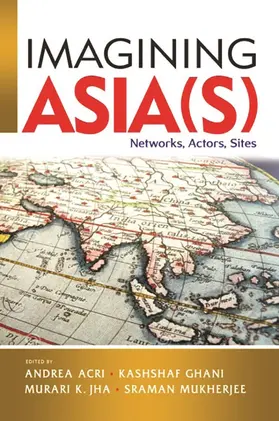 Acri / Ghani / Jha |  Imagining Asia(s) | eBook | Sack Fachmedien