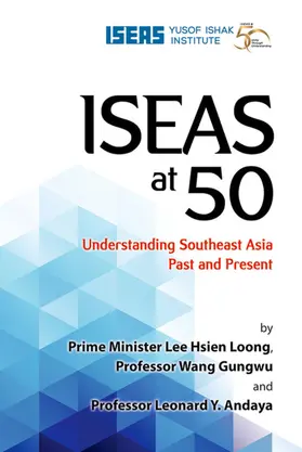 Lee / Wang / Andaya |  ISEAS at 50 | eBook | Sack Fachmedien