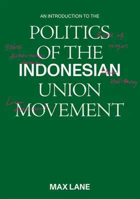 Lane |  An Introduction to the Politics of the Indonesian Union Movement | eBook | Sack Fachmedien