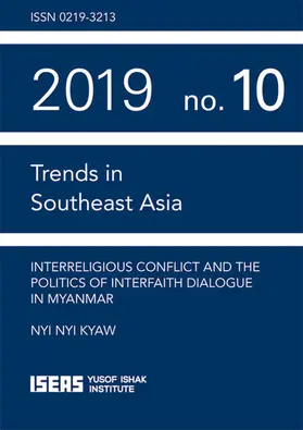 Kyaw |  Interreligious Conflict and the Politics of Interfaith Dialogue in Myanmar | eBook | Sack Fachmedien