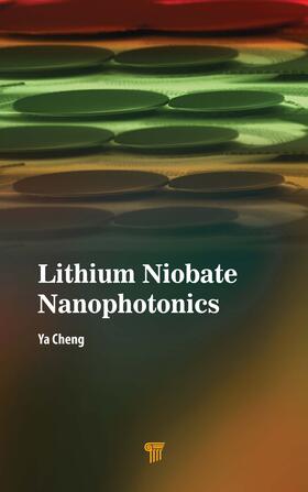 Cheng |  Lithium Niobate Nanophotonics | Buch |  Sack Fachmedien