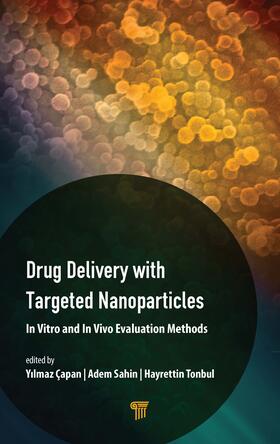 Çapan / Sahin / Tonbul |  Drug Delivery with Targeted Nanoparticles | Buch |  Sack Fachmedien