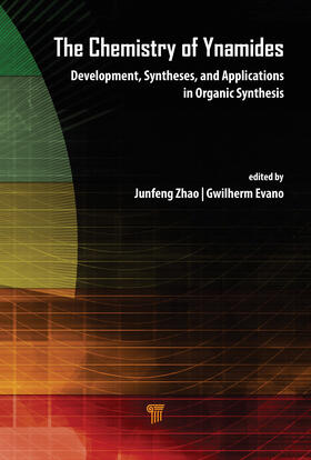 Evano / Zhao |  The Chemistry of Ynamides | Buch |  Sack Fachmedien