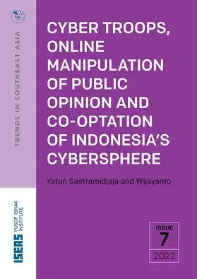 Sastramidjaja / Wijayanto |  Cyber Troops, Online Manipulation of Public Opinion and Co-optation of Indonesia’s Cybersphere | eBook | Sack Fachmedien