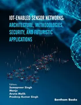 Singh / Manju / Malik |  IoT-enabled Sensor Networks: Architecture, Methodologies, Security, and Futuristic Applications | eBook | Sack Fachmedien