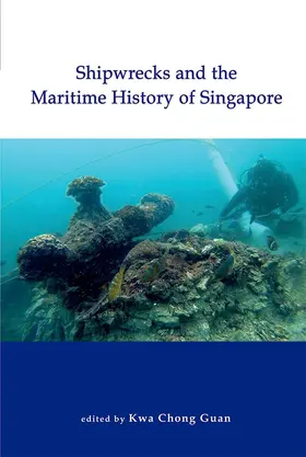 Kwa / Guan |  Shipwrecks and the Maritime History of Singapore | eBook | Sack Fachmedien