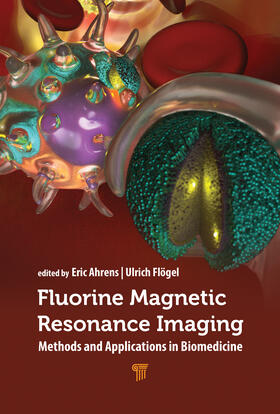 Ahrens / Flogel / Flögel |  Fluorine Magnetic Resonance Imaging | Buch |  Sack Fachmedien