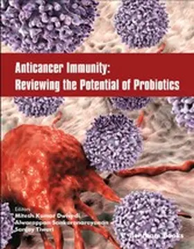 Dwivedi / Sankaranarayanan / Tiwari |  Anticancer Immunity: Reviewing the Potential of Probiotics | eBook | Sack Fachmedien