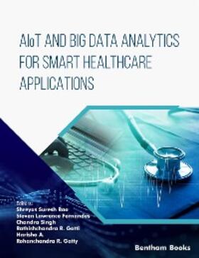 Rao / Fernandes / Singh |  AIoT and Big Data Analytics for Smart Healthcare Applications | eBook | Sack Fachmedien