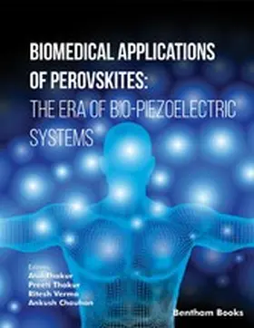 Thakur / Verma / Chauhan |  Biomedical Applications of Perovskites: The Era of Bio Piezoelectric Systems | eBook | Sack Fachmedien