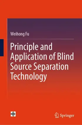 Fu |  Principle and Application of Blind Source Separation Technology | Buch |  Sack Fachmedien