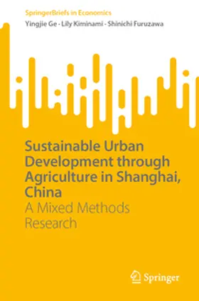 Ge / Furuzawa / Kiminami |  Sustainable Urban Development through Agriculture in Shanghai, China | Buch |  Sack Fachmedien