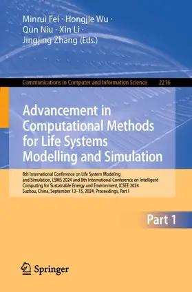 Fei / Niu / Wu |  Advancement in Computational Methods for Life Systems Modelling and Simulation | Buch |  Sack Fachmedien